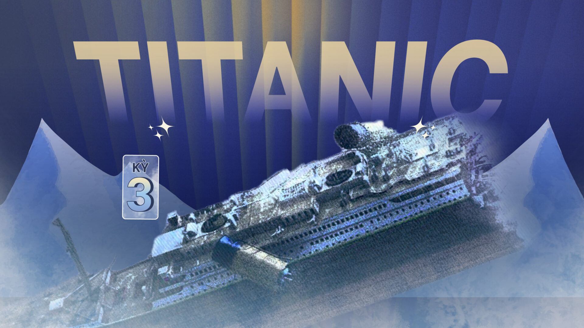Titanic: Cỗ quan tài băng giá – Kỳ 3: Ánh sáng cuối cùng