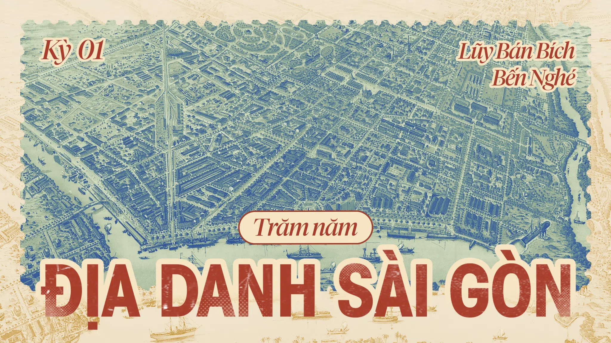 Trăm năm địa danh Sài Gòn – Kỳ 1