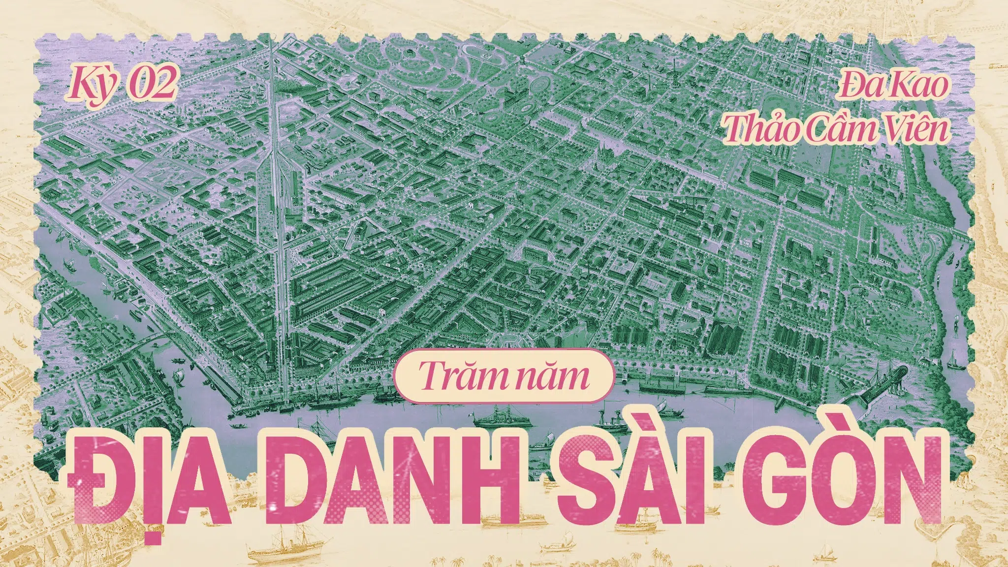 Trăm năm địa danh Sài Gòn – Kỳ 2