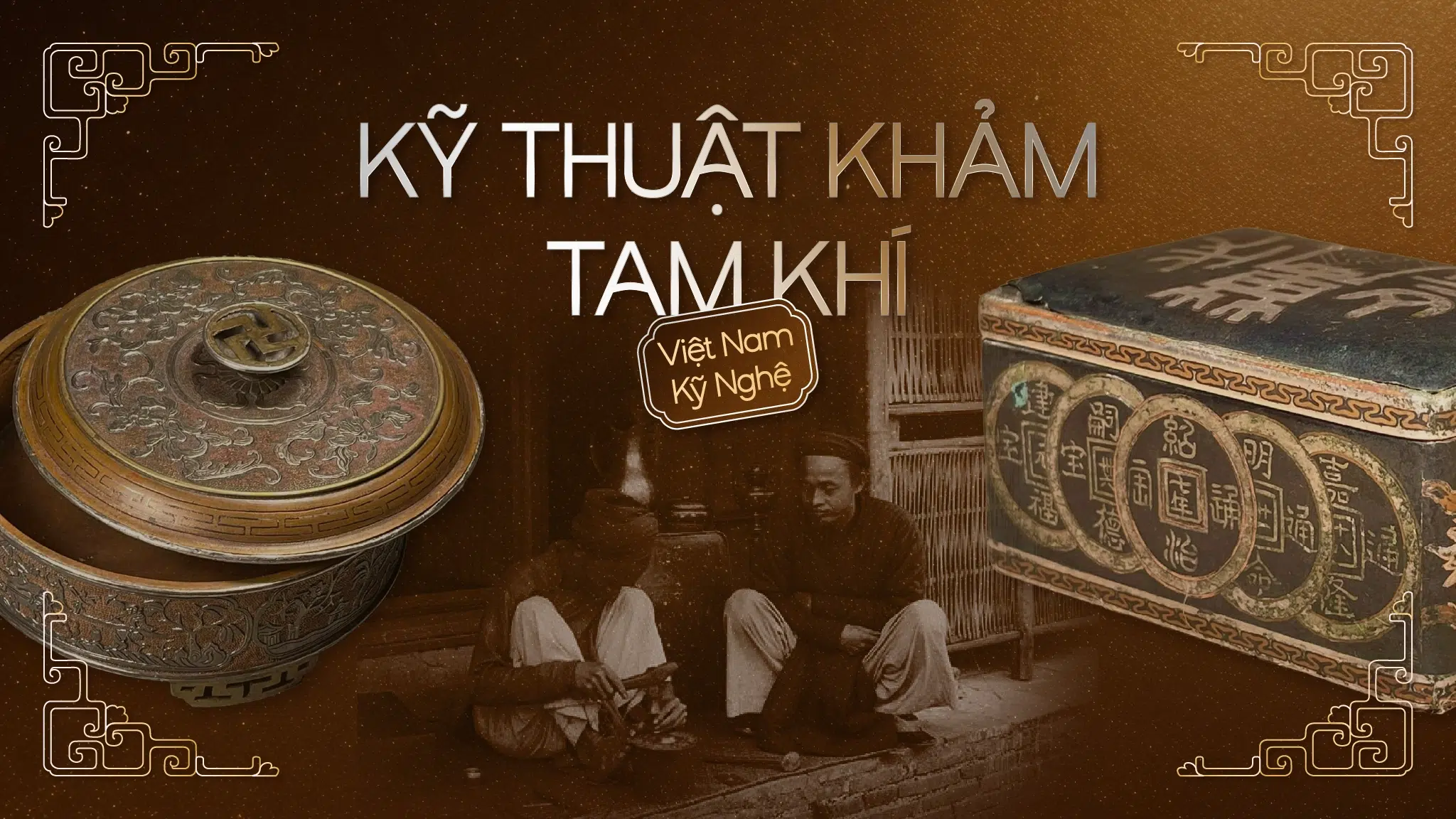 Việt Nam kỹ nghệ: Kỹ thuật khảm tam khí