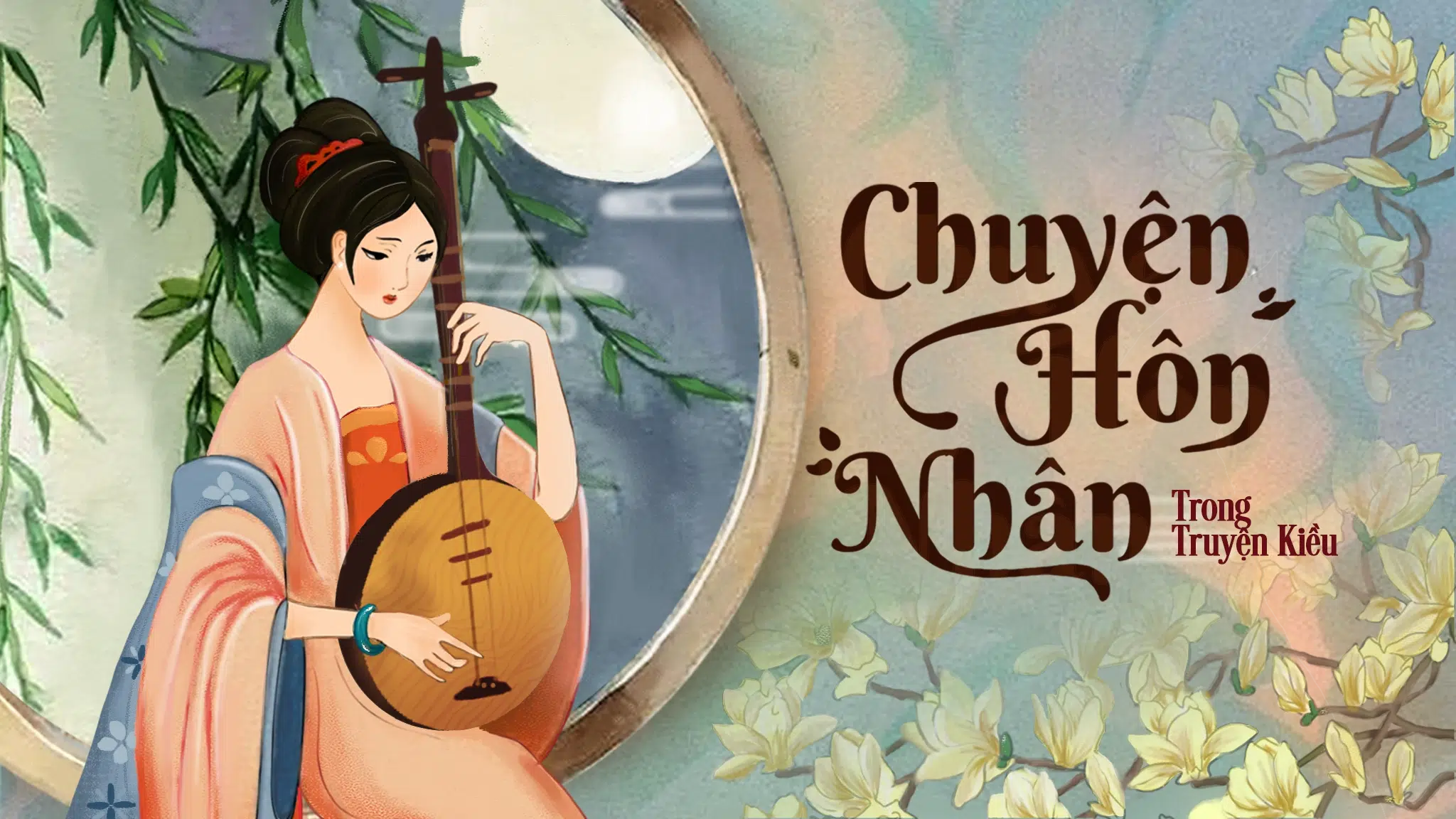 Chuyện hôn nhân trong Truyện Kiều