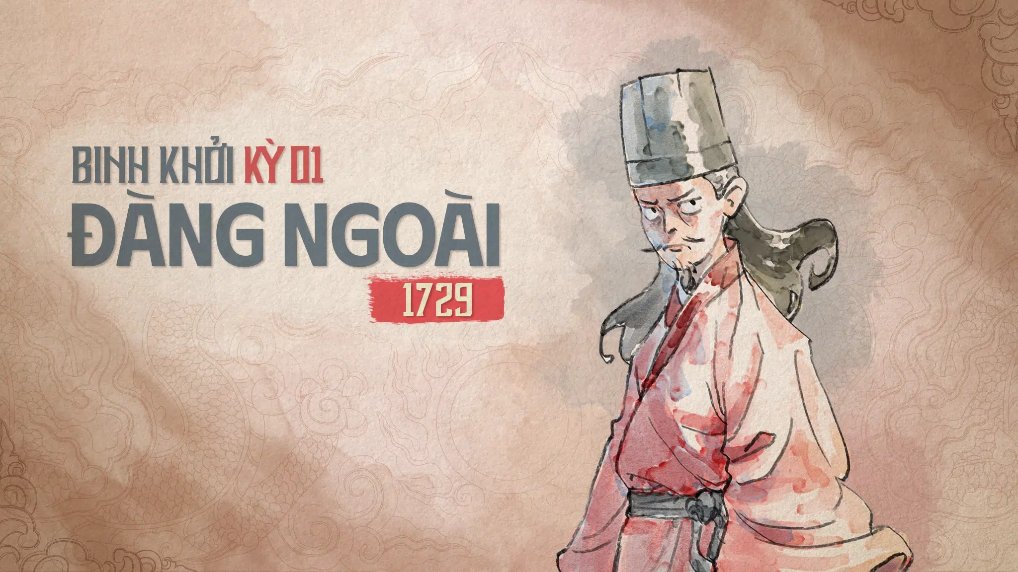 Binh Khởi Đàng Ngoài – Kỳ 1: Trữ quân không đạt
